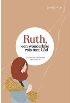 Ruth, Een Wonderlijke Reis Met God - Diane Palm