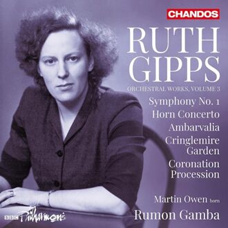 Ruth Gipps: Orchestral Works Volume 3 - Bbc Philharmonic & Rumon Gamba &
