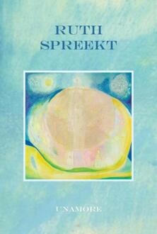 Ruth spreekt -  Unamore (ISBN: 9789463310437)