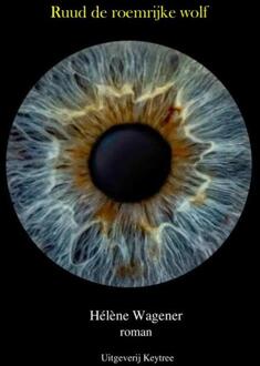 Ruud de roemrijke wolf -  Hélène Wagener (ISBN: 9789492719638)