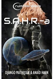 S.A.H.R.-A - Ruimtebrekers - Django Mathijsen
