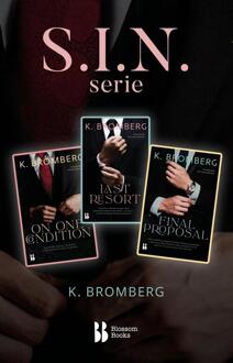 S.I.N. Serie: Last Resort, On One Condition & Final Proposal -  K. Bromberg (ISBN: 9789463496001)