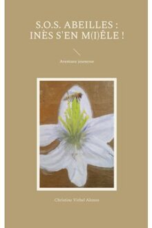 S.O.S. Abeilles - Série S.O.S. - Christine Virbel Alonso