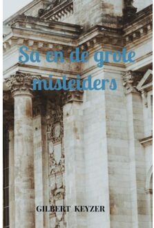 Sa En De Grote Misleiders - Gilbert Keyzer