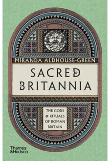 Sacred Britannia - Miranda Aldhouse-Green