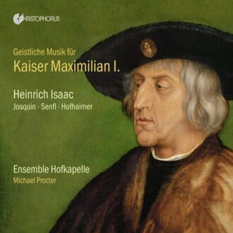Sacred Music For Kaiser Maximilian I - Ensemble Hofkapelle