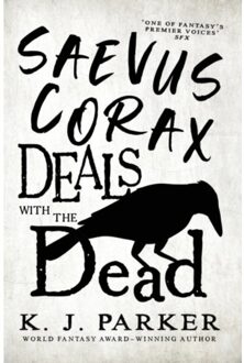 Saevus Corax Deals With The Dead - K. J. Parker
