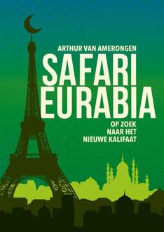 Safari Eurabia - Arthur van Amerongen