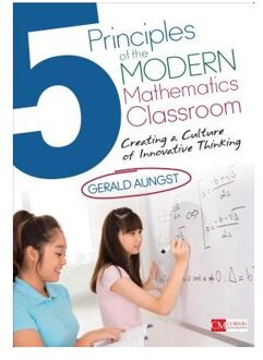Sage 5 Principles Of The Modern Mathematics Classroom: Creating A Culture Of Innovative Thinking - Aungst