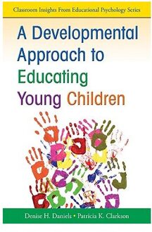 Sage A Developmental Approach To Educating Young Children - Daniels