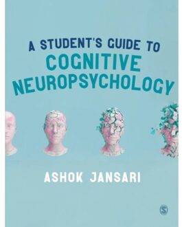 Sage A Student's Guide To Cognitive Neuropsychology - Jansari, Ashok