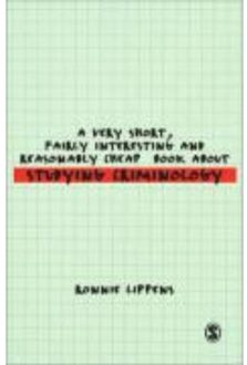 Sage A Very Short, Fairly Interesting And Reasonably Cheap Book About Studying Criminology - Ronnie Lippens