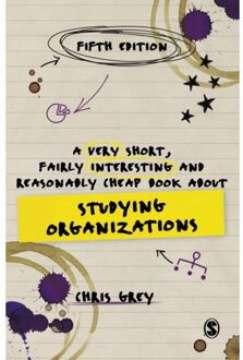 Sage A Very Short, Fairly Interesting And Reasonably Cheap Book About Studying Organizations - Grey, Chris