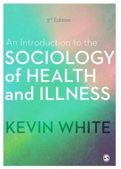 Sage An Introduction To The Sociology Of Health And Illness - White, Kevin