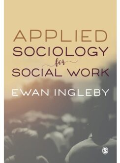 Sage Applied Sociology For Social Work - Ewan Ingleby