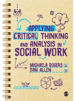 Sage Applying Critical Thinking And Analysis In Social Work - Rogers, Michaela