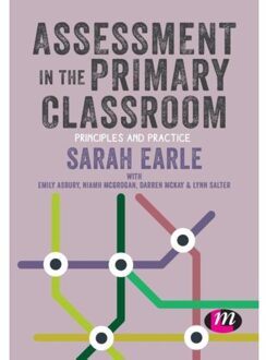 Sage Assessment In The Primary Classroom - Earle, Sarah