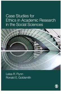 Sage Case Studies For Ethics In Academic Research In The Social Sciences - Flynn