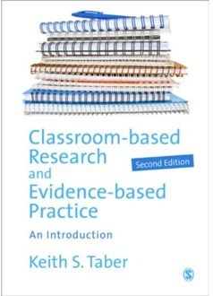 Sage Classroom-Based Research And Evidence-Based Practice - Taber, Keith