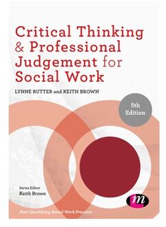 Sage Critical Thinking And Professional Judgement For Social Work - Rutter, Lynne