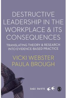 Sage Destructive Leadership In The Workplace And Its Consequences - Webster, Vicki