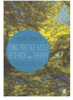 Sage Doing Practice-Based Research In Therapy: A Reflexive Approach - Bager-Charleson