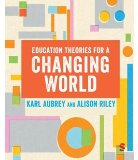 Sage Education Theories For A Changing World - Aubrey, Karl