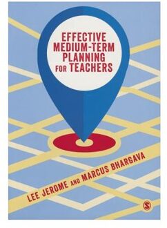 Sage Effective Medium-Term Planning For Teachers - Lee Jerome