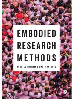 Sage Embodied Research Methods - Thanem, Torkild