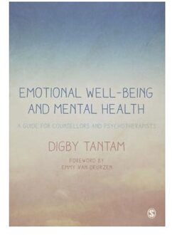 Sage Emotional Well-Being And Mental Health: A Guide For Counsellors & Psychotherapists - Tantam, Digby