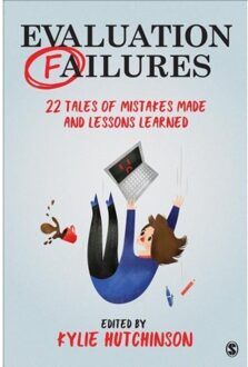 Sage Evaluation Failures: 22 Tales Of Mistakes Made And Lessons Learned - Hutchinson