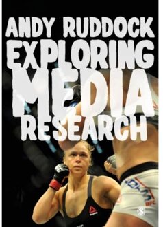 Sage Exploring Media Research: Theories, Practice, And Purpose - Ruddock
