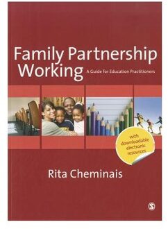 Sage Family Partnership Working: A Guide For Education Practitioners - Cheminais