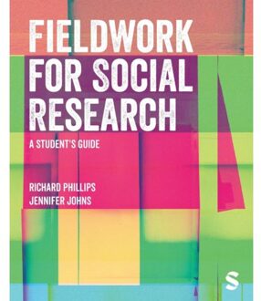 Sage Fieldwork For Social Research - Phillips, Richard