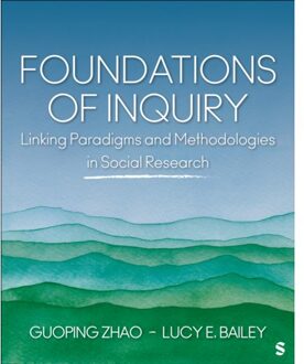 Sage Foundations Of Inquiry - Guoping Zhao