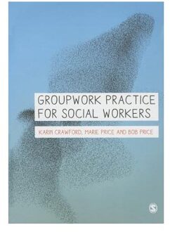 Sage Groupwork Practice For Social Workers - Crawford
