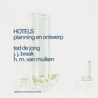 Sage Hotels planning en ontwerp - Boek Ted de Jong (904071391X)