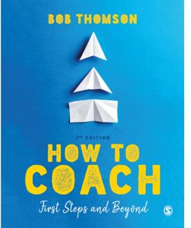 Sage How To Coach: First Steps And Beyond - Thomson, Bob