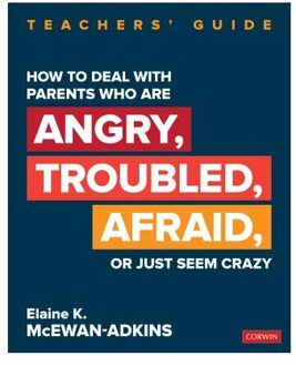 Sage How To Deal With Parents Who Are Angry, Troubled, Afraid, Or Just Seem Crazy - McEwan-Adkins