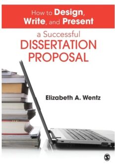 Sage How To Design, Write, And Present A Successful Dissertation Proposal - Wentz