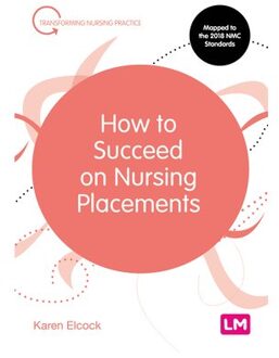 Sage How To Succeed On Nursing Placements - FHEA