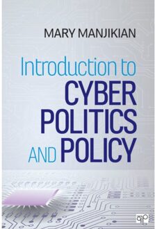 Sage Introduction To Cyber Politics And Policy - Manjikian, Mary