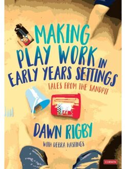 Sage Making Play Work In Early Years Settings - Rigby