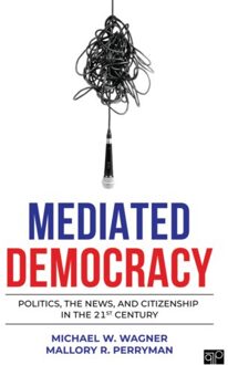 Sage Mediated Democracy - Wagner, Michael W.
