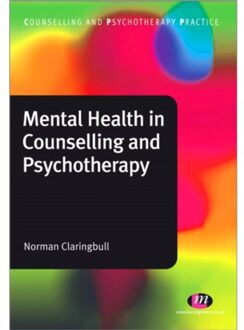 Sage Mental Health In Counselling And Psychotherapy - Claringbull, Norman
