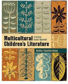 Sage Multicultural Children S Literature: A Critical Issues Approach - Gopalakrishnan, Ambika G.