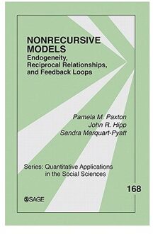 Sage Nonrecursive Models: Endogeneity, Reciprocal Relationships, And Feedback Loops - Paxton