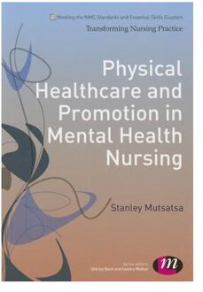 Sage Physical Healthcare And Promotion In Mental Health Nursing - Mutsatsa