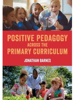 Sage Positive Pedagogy Across The Primary Curriculum - Barnes, Jonathan