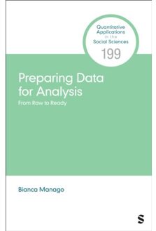 Sage Preparing Data For Analysis - Quantitative Applications In The Social Sciences - Bianca Manago